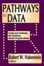 Pathways to Data: Craft and Methods for Studying Social Organizations