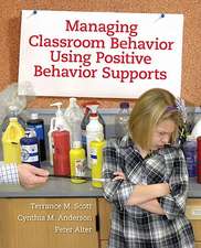 Managing Classroom Behavior Using Positive Behavior Supports