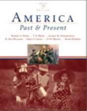 America Past and Present, Brief Edition, Combined Volume, Books a la Carte Plus Myhistorylab Blackboard/Webct