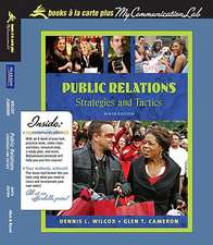 Public Relations: Strategies and Tactics, Books a la Carte Plus Mycommunicationlab Coursecompass