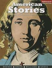 American Stories: A History of the United States, Volume 1