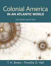 Colonial America in an Atlantic World, Books a la Carte Edition