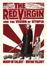 Talbot, B: Red Virgin and the Vision of Utopia