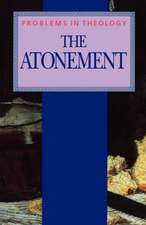 The Atonement (Problems in Theology)