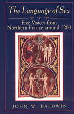 The Language of Sex: Five Voices from Northern France around 1200