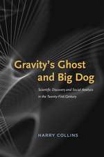 Gravity's Ghost and Big Dog: Scientific Discovery and Social Analysis in the Twenty-First Century