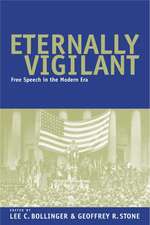 Eternally Vigilant: Free Speech in the Modern Era