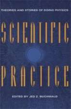 Scientific Practice: Theories and Stories of Doing Physics