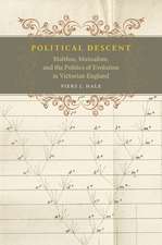 Political Descent: Malthus, Mutualism, and the Politics of Evolution in Victorian England