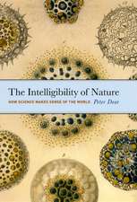 The Intelligibility of Nature: How Science Makes Sense of the World