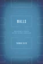 Walls: Enclosure and Ethics in the Modern Landscape