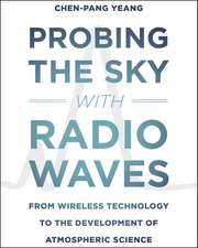 Probing the Sky with Radio Waves: From Wireless Technology to the Development of Atmospheric Science