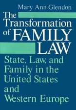 The Transformation of Family Law: State, Law, and Family in the United States and Western Europe