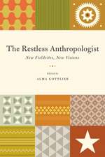 The Restless Anthropologist: New Fieldsites, New Visions