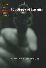 Language of the Gun: Youth, Crime, and Public Policy