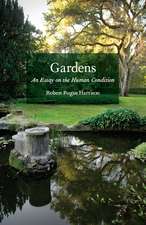 Gardens – An Essay on the Human Condition