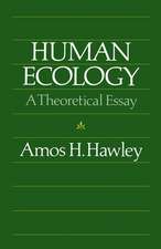 Human Ecology: A Theoretical Essay