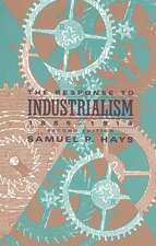 The Response to Industrialism, 1885-1914