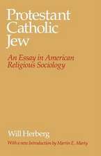 Protestant--Catholic--Jew: An Essay in American Religious Sociology