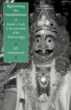 Rethinking the Mahabharata: A Reader's Guide to the Education of the Dharma King