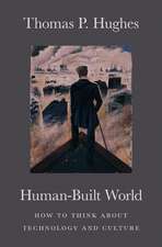 Human-Built World: How to Think about Technology and Culture