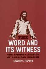 The Word and Its Witness: The Spiritualization of American Realism