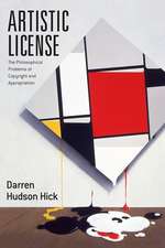 Artistic License: The Philosophical Problems of Copyright and Appropriation