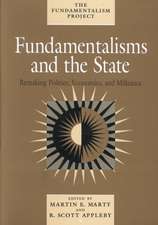 Fundamentalisms and the State: Remaking Polities, Economies, and Militance