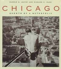 Chicago: Growth of a Metropolis