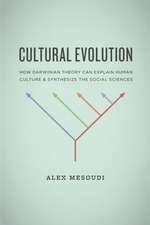 Cultural Evolution – How Darwinian Theory Can Explain Human Culture and Synthesize the Social Sciences