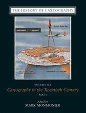 The History of Cartography, Volume 6: Cartography in the Twentieth Century