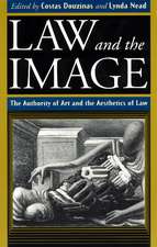 Law and the Image: The Authority of Art and the Aesthetics of Law