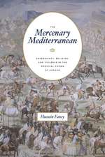 The Mercenary Mediterranean