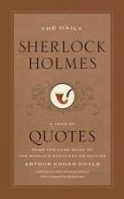 The Daily Sherlock Holmes: A Year of Quotes from the Case-Book of the World’s Greatest Detective