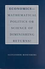 Economics--Mathematical Politics or Science of Diminishing Returns?