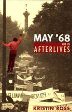 May '68 and Its Afterlives