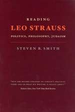 Reading Leo Strauss: Politics, Philosophy, Judaism