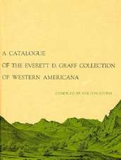 A Catalogue of the Everett D. Graff Collection of Western Americana