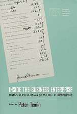 Inside the Business Enterprise: Historical Perspectives on the Use of Information