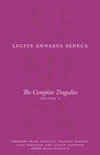 The Complete Tragedies, Volume 1: Medea, The Phoenician Women, Phaedra, The Trojan Women, Octavia