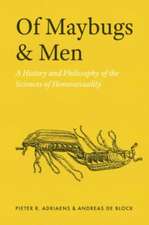 Of Maybugs and Men: A History and Philosophy of the Sciences of Homosexuality