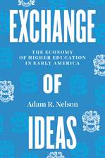 Exchange of Ideas – The Economy of Higher Education in Early America