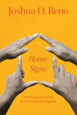 Home Signs – An Ethnography of Life beyond and beside Language