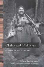 Cholas and Pishtacos: Stories of Race and Sex in the Andes