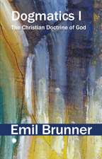 Brunner, E: Dogmatics I