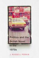 Politics and the British Novel in the 1970s