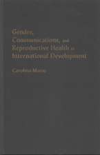 Gender, Communications, and Reproductive Health in International Development