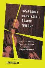 Scapegoat Carnivale’s Tragic Trilogy: Euripides’s Medea, Euripides’s Bacchae, and Sophocles’s Oedipus Tyrannus