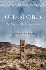 Of Lost Cities: The Maghribi Poetic Imagination