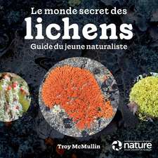 Le Monde Secret Des Lichens